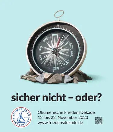 Plakat zur Friedensdekade 2023. Thema sicher - nicht oder?