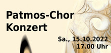 Ausschnitt aus Konzertplakat für Patmos-Chor am 15.10.2022